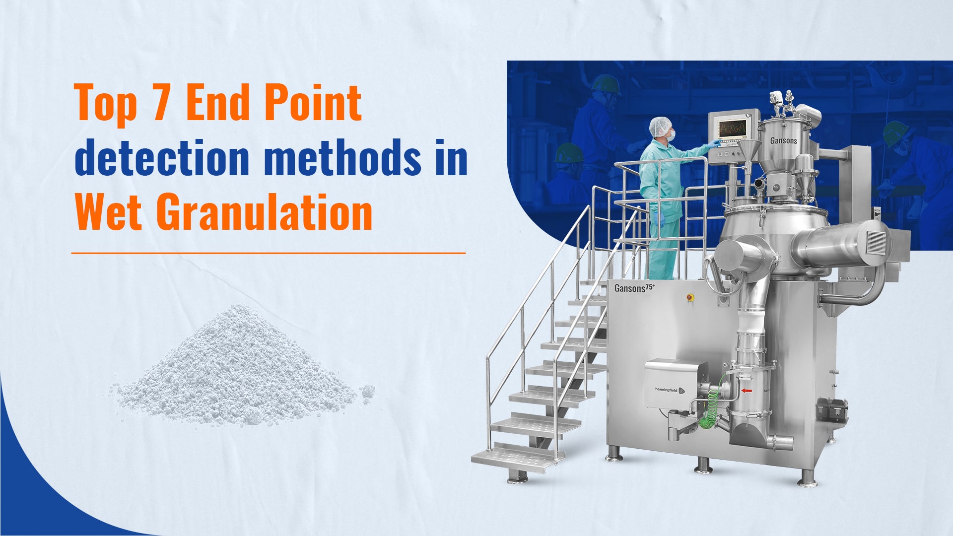 Top 7 End point detection methods in wet granulation